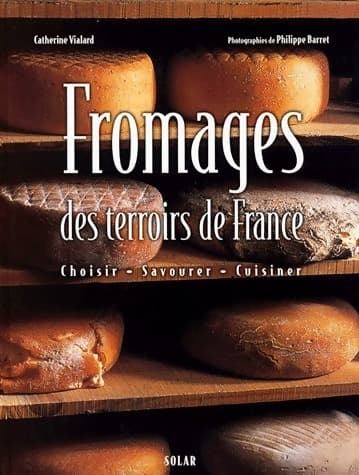 Fromages des terroirs de France - Catherine Vialard