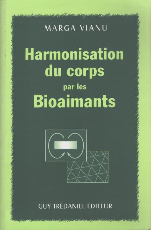 Harmonisation du corps par les bioaimants - Collectif
